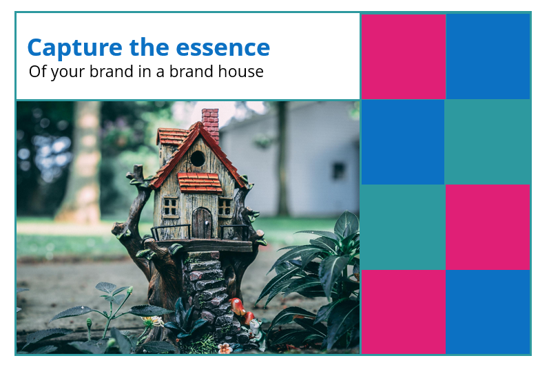 Capture the essence of your brand in a brand house
