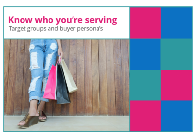Know who you’re serving: target groups and buyer persona’s